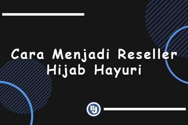 cara menjadi reseller hijab hayuri